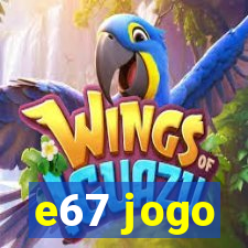 e67 jogo